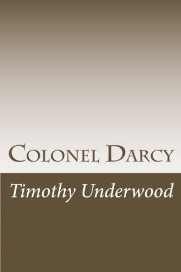 Colonel Darcy: An Elizabeth and Darcy Story