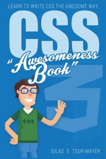 Css: CSS Awesomeness Book - Learn To Write CSS The Awesome Way!