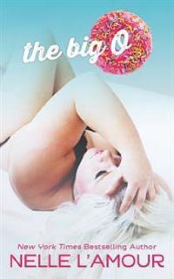 The Big O: (An OTT Insta-Love STANDALONE)