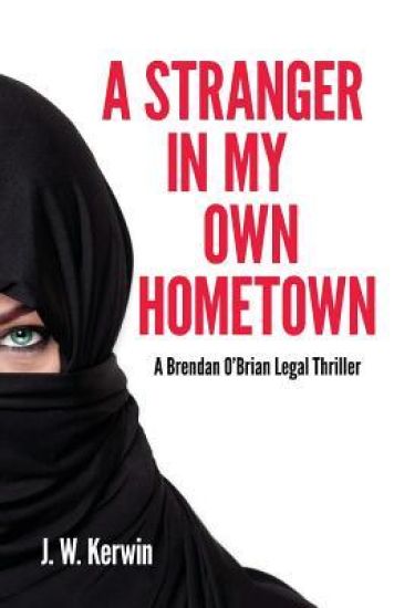 A Stranger In My Own Hometown: A Brendan O'Brian Legal Thriller