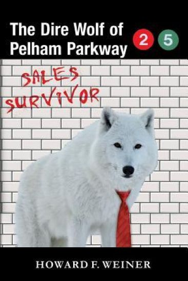 The Dire Wolf of Pelham Parkway: Sales Survivor