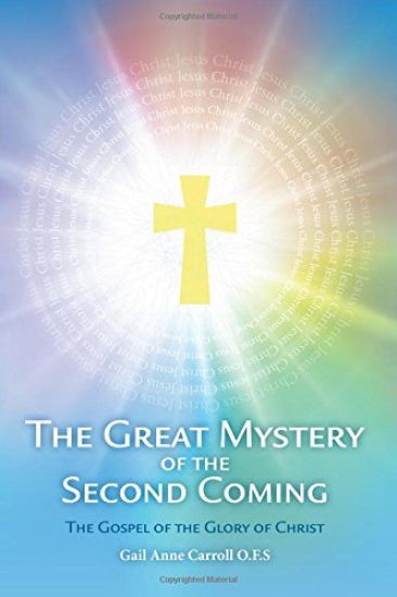 The Great Mystery of the Second Coming: The Gospel of the Glory of Christ