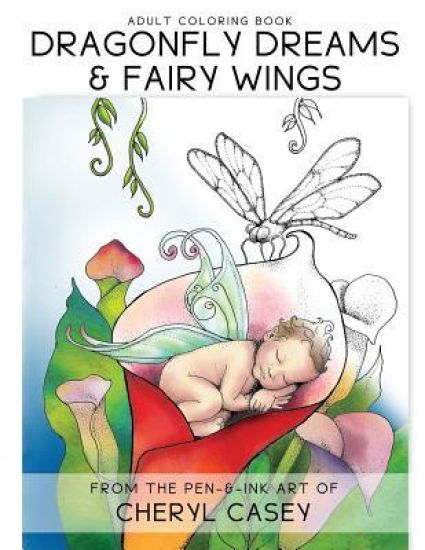 Adult Coloring Book: Dragonfly Dreams and Fairy Wings: Coloring Books for Grown-Ups