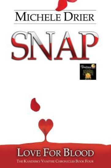 Snap: Love for Blood: Book Five of The Kandesky Vampire Chronicles