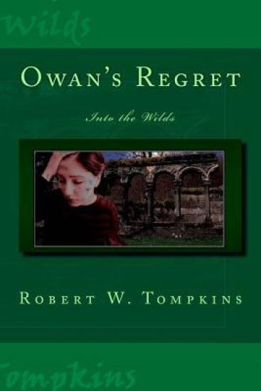 Owan's Regret: Into the Wilds: Book Eight of the Hagenspan Chronicles