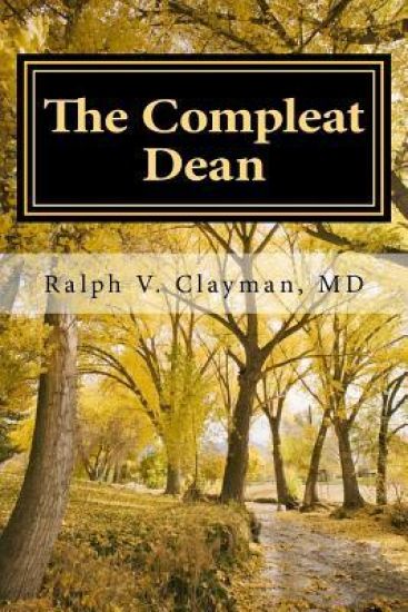 The Compleat Dean: A Guide to Academic Leadership in an Age of Uncertainty