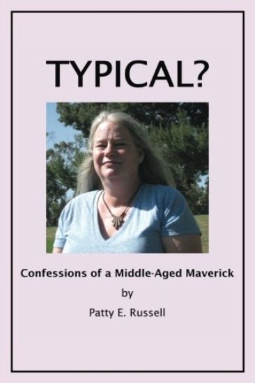 Typical?: Confessions of a Middle-Aged Maverick