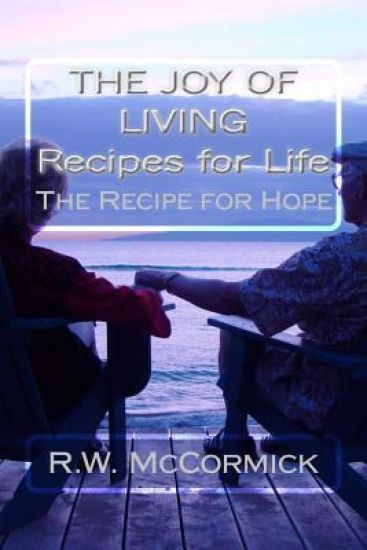 The Joy of Living--Recipes for Life: The Recipe for Hope