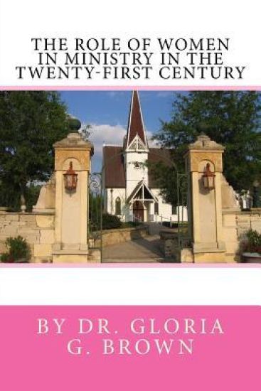 The Role of Women in Ministry in the Twenty-first Century