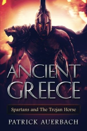 Ancient Greece: Spartans and The Trojan Horse