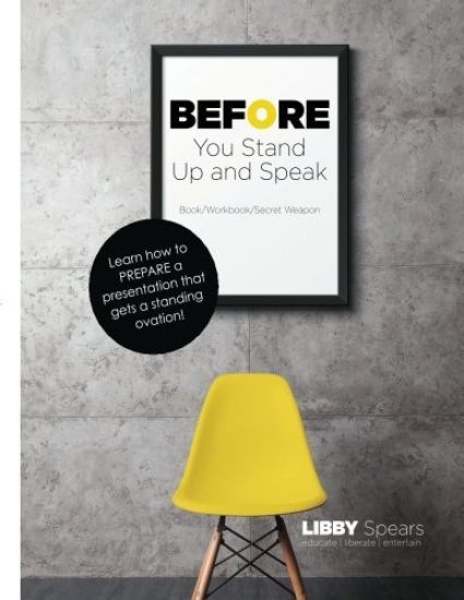 Before You Stand Up and Speak: Book/Workbook/Secret Weapon