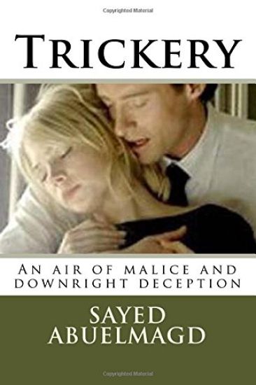 Trickery: An air of malice and downright deception