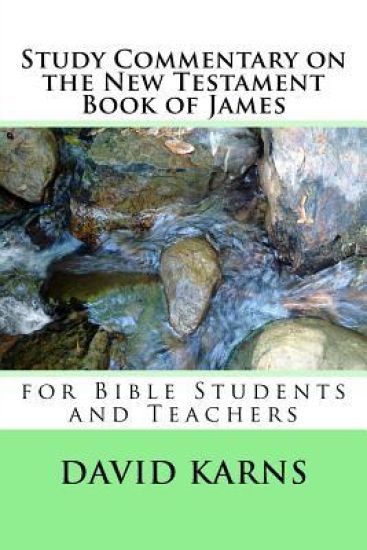 Study Commentary on the New Testament Book of James