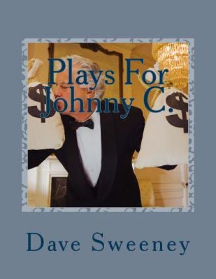 Plays For Johnny C.: For a Character who's an Actor!