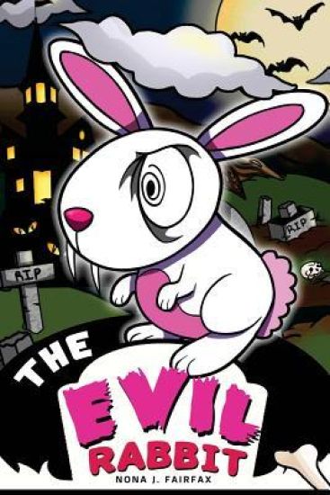 The Evil Rabbit: Children's Books, Kids Books, Bedtime Stories For Kids, Kids Fantasy