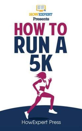 How To Run a 5K: Your Step-By-Step Guide To Running a 5K