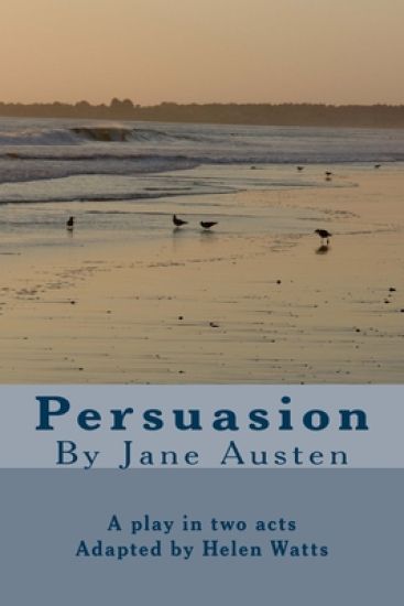 Persuasion: A Play in two acts