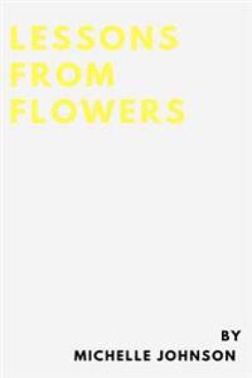 Lessons From Flowers