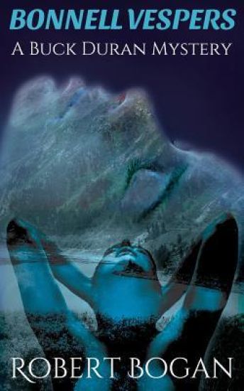 Bonnell Vespers: A Buck Duran Mystery