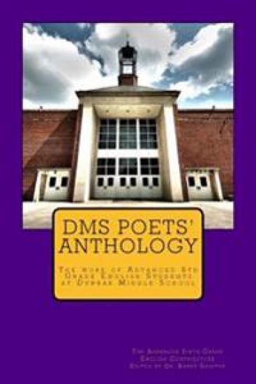 DMS Poets Anthology: The work of Advanced 6th Grade English students