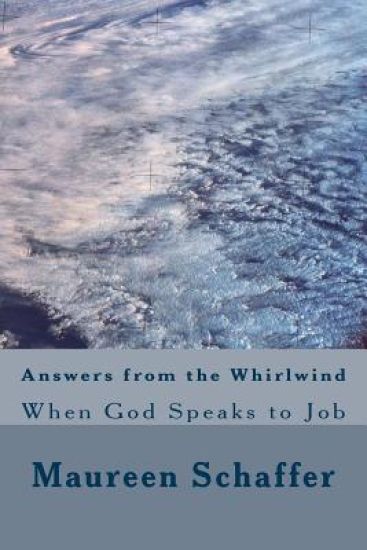 Answers from the Whirlwind: When God Speaks to Job