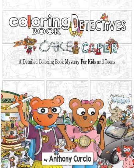 Coloring Book Detectives: A Detailed Coloring Book Mystery for Kids and Teens