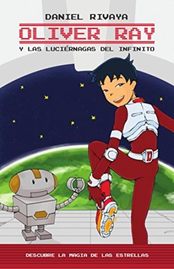 Oliver Ray y las Luciernagas del Infinito