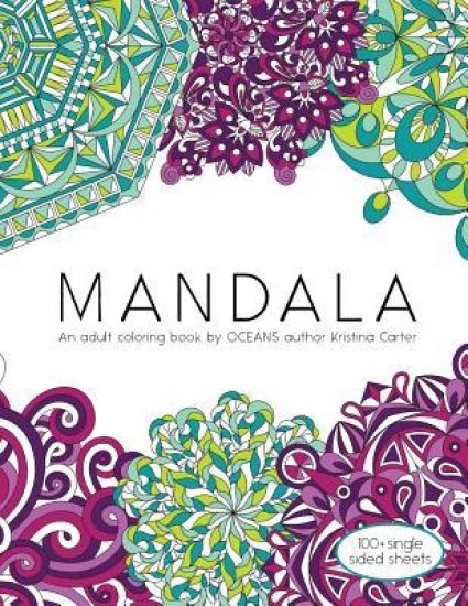 Mandala: An adult coloring book by OCEANS author Kristina Carter