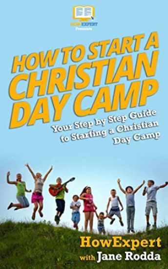How To Start a Christian Day Camp