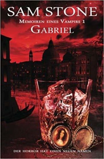 Gabriel: Memoiren eines Vampirs