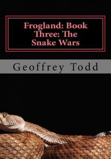 Frogland: Book Three: The Snake Wars