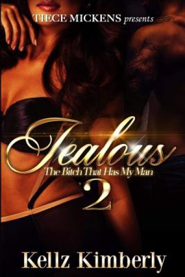 Jealous 2: The Bitch That Has My Man