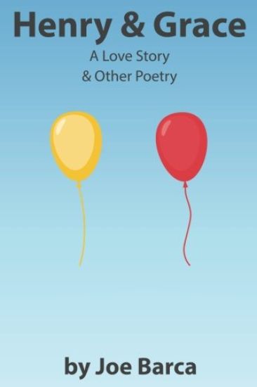 Henry & Grace: A Love Story & Other Poetry