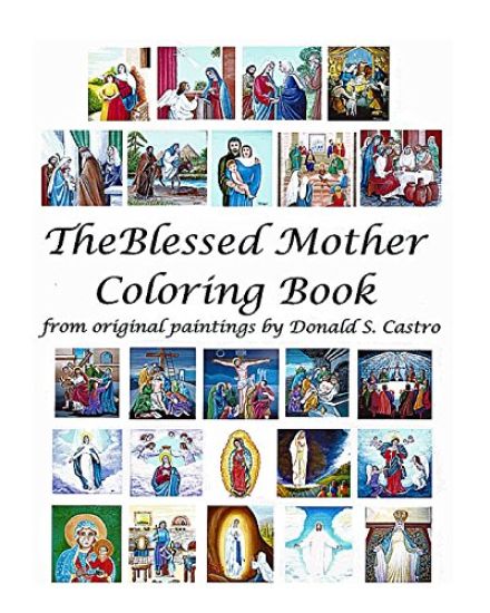 The Blessed Mother Coloring Book: from Original Painting by Donald S. Castro