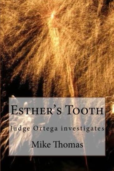 Esther's Tooth: Judge Ortega investigates