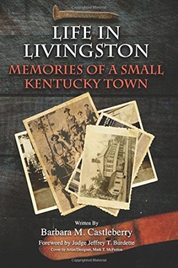 Life in Livingston: Memories of a Small Kentucky Town