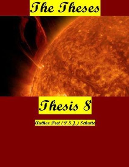 The Theses Thesis 8: The Theses as Thesis 8