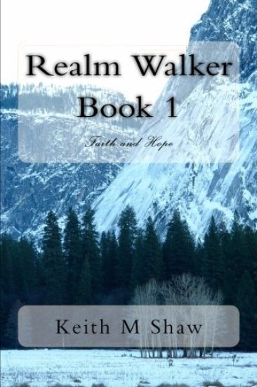 Realm Walker book 1: Faith and Hope