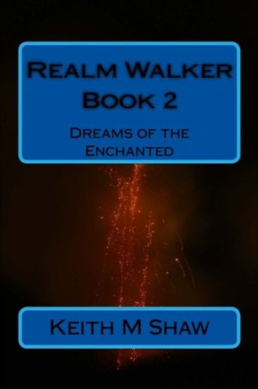 Realm Walker Book 2: Dreams of the Enchanted
