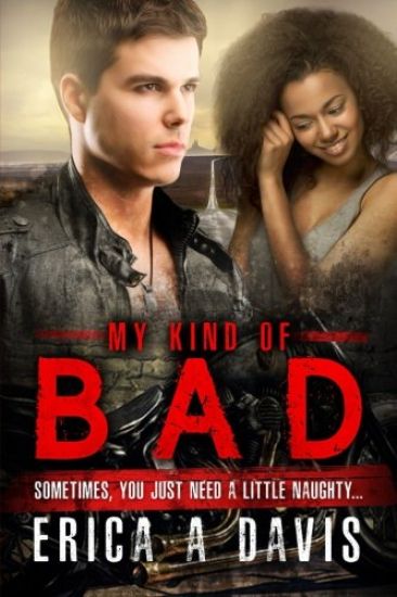 My Kind Of Bad: A Biker Gang Bad Boy BWWM Romance