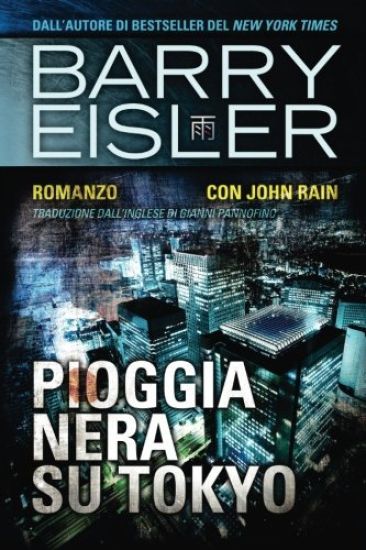 Pioggia Nera Su Tokyo: Romanzo con John Rain