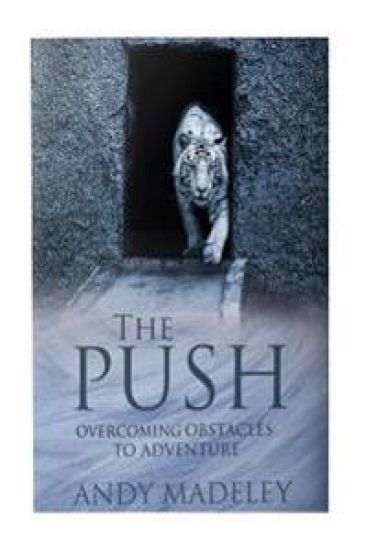 The Push: Overcoming Obstacles to Adventure