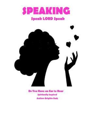 Speaking: Speak Lord Speak: Do you have an ear to hear