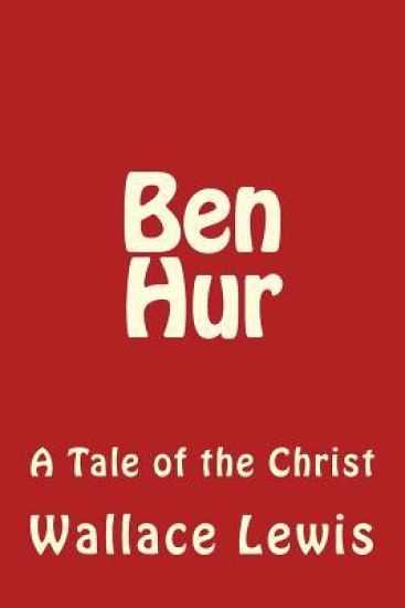 Ben Hur: A Tale of the Christ