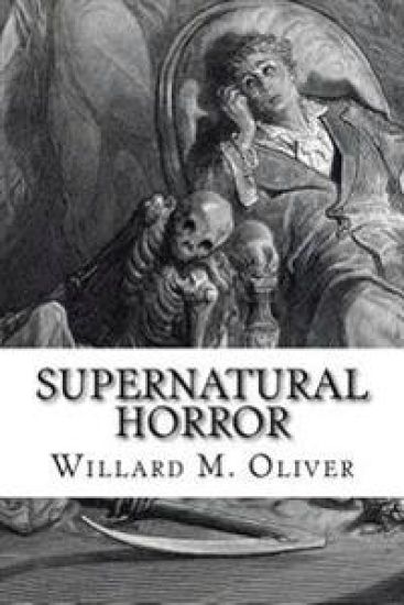 Supernatural Horror: An Edited Collection of Weird Tales, 1820 to 1920