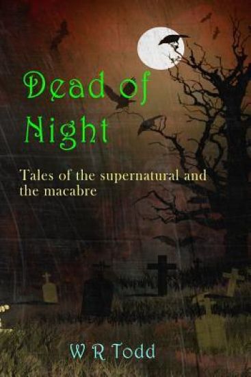Dead of Night: Tales of the supernatural and the macabre