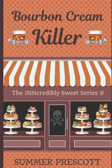 Bourbon Creme Killer: Book 9 in The INNcredibly Sweet Series