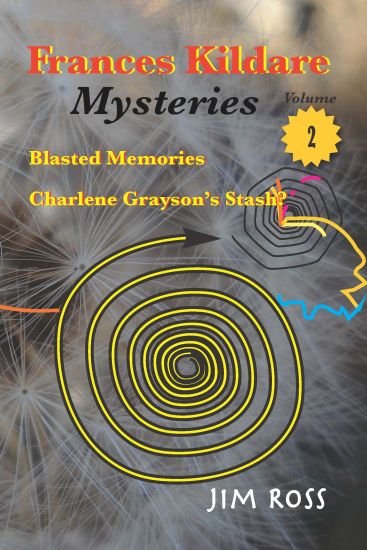 Frances Kildare Mysteries: Blasted Memories and Charlene Grayson's Stash