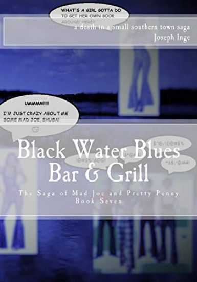 Black Water Blues Bar & Grill: The Saga of Mad Joe and Pretty Penny