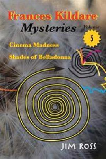 Frances Kildare Mysteries: Cinema Madness and Shades of Belladonna